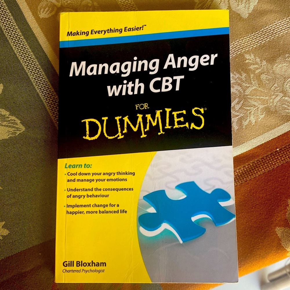 Managing anger with CBT for dummies by Gil Bloxham